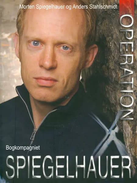Operation Spiegelhauer af Anders Stahlschmidt
