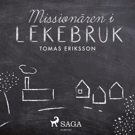 Missionären i Lekebruk af Tomas Eriksson