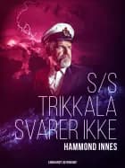 S/S Trikkala svarer ikke