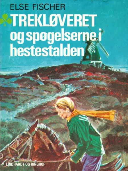 Trekløveret og spøgelserne i hestestalden af Else Fischer