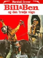 Bill og Ben og den tredje vogn af Marshall Grover