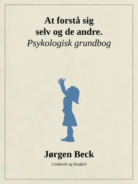At forstå sig selv og andre. Psykologi grundbog af Jørgen Beck