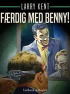 Færdig med Benny!
