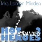Hot Heroes 2 - Stranded, heiße Erotic-Romance-Reihe