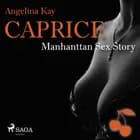 Caprice - Manhanttan Sex Story, Erotikserie