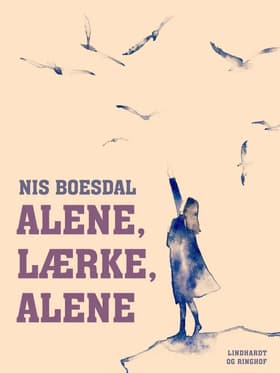Alene, Lærke, alene af Nis Boesdal