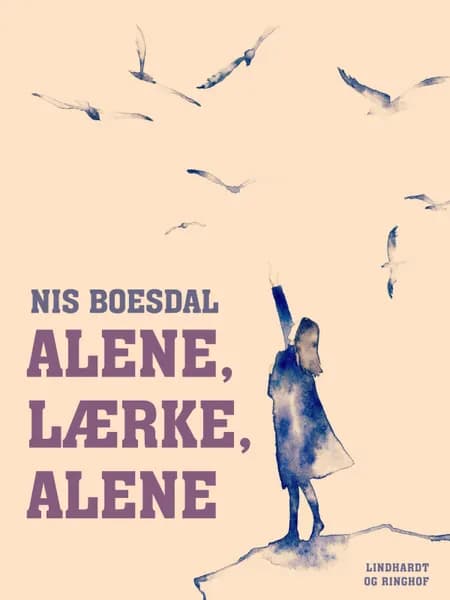 Alene, Lærke, alene af Nis Boesdal