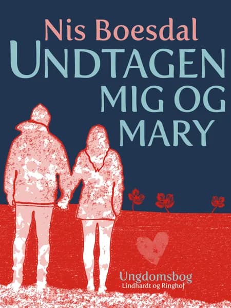Undtagen mig og Mary af Nis Boesdal