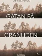 Gåtan på Granliden af Torsten Sandberg