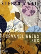 Forvandlingens rus af Stefan Zweig