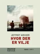 Hvor der er vilje af Jeffrey Archer