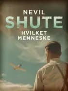 Hvilket menneske af Nevil Shute