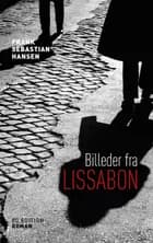 Billeder fra Lissabon af Frank Sebastian Hansen