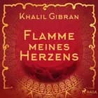 Flamme meines Herzens af Khalil Gibran