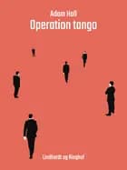 Operation tango af Adam Hall