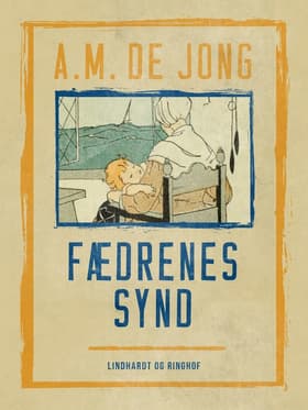 Fædrenes synd af A. M. De Jong