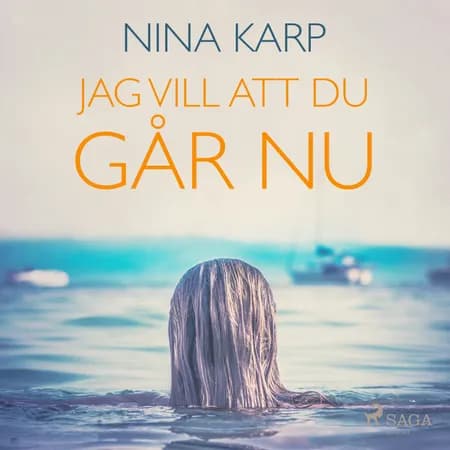 Jag vill att du går nu af Nina Karp