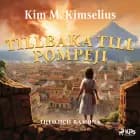 Tillbaka till Pompeji af Kim M. Kimselius