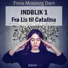 Indblik #1 – Fra Lis til Catalina