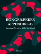 Kongerækken Appendiks 5 - Leonora Christina & Corfitz Ulfeldt