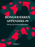Kongerækken Appendiks 9 - Estrup og forfatningskampen