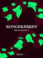 Kongerækken: Reformationen 1