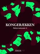 Kongerækken: Reformationen 4