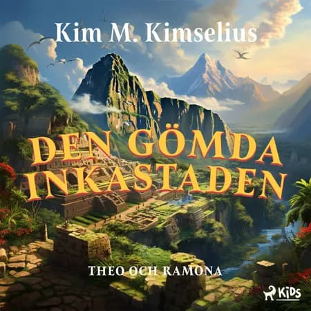 Den gömda inkastaden af Kim M. Kimselius