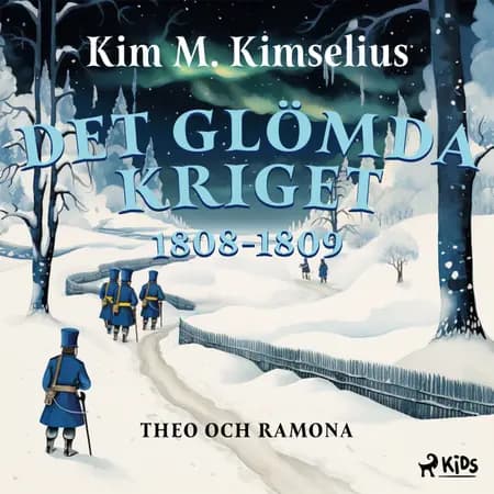 Det glömda kriget 1808-1809 af Kim M. Kimselius