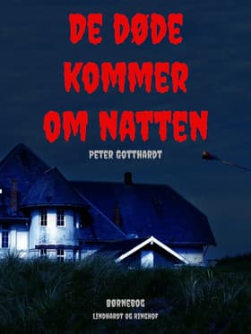 De døde kommer om natten af Peter Gotthardt