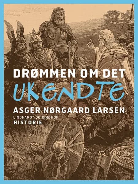Drømmen om det ukendte af Asger Nørgaard Larsen