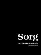 Sorg af Eva Sloth Carlsen