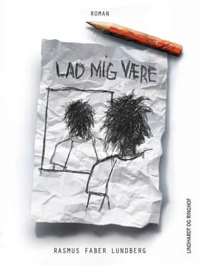 Lad mig være af Rasmus Faber Lundberg