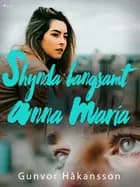 Skynda långsamt, Anna Maria af Gunvor Håkansson