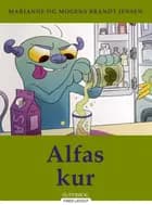 Alfas kur af Mogens Brandt Jensen og Marianne Brandt Jensen
