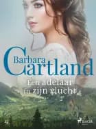 Een adelaar in zijn vlucht af Barbara Cartland