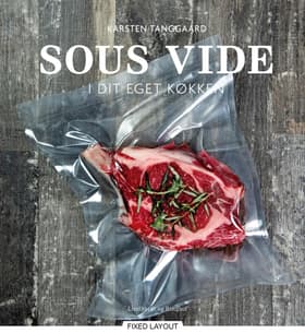 Sous vide i dit eget køkken af Karsten Tanggaard