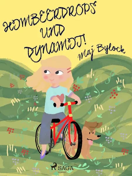 Himbeerdrops und Dynamit af Maj Bylock