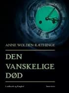 Den vanskelige død af Anne Wolden-Ræthinge