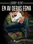 En av deras egna af Larry Kent