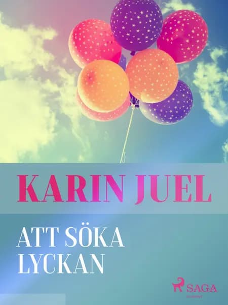 Att söka lyckan af Karin Juel