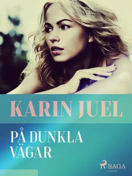 På dunkla vägar af Karin Juel