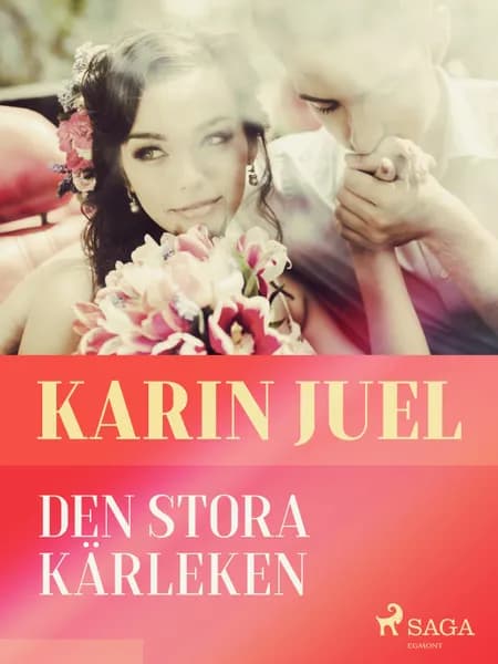 Den stora kärleken af Karin Juel