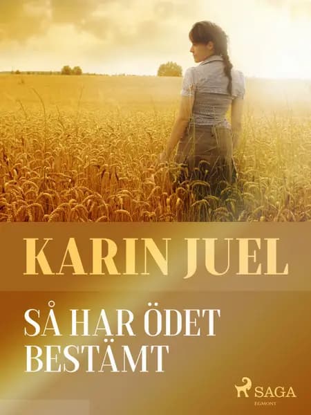 Så har ödet bestämt af Karin Juel