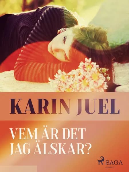 Vem är det jag älskar? af Karin Juel