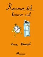 Kommer tid, kommer råd af Lena Stiessel