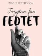 Frygten for fedtet