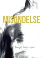 Misundelse af Birgit Petersson