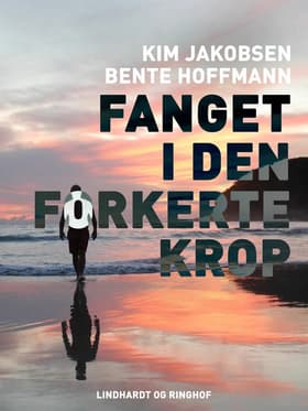 Fanget i den forkerte krop af Kim Jacobsen