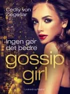 Gossip Girl 7: Ingen gør det bedre